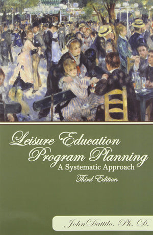 Leisure Education Program Planning: A Systematic Approach,New