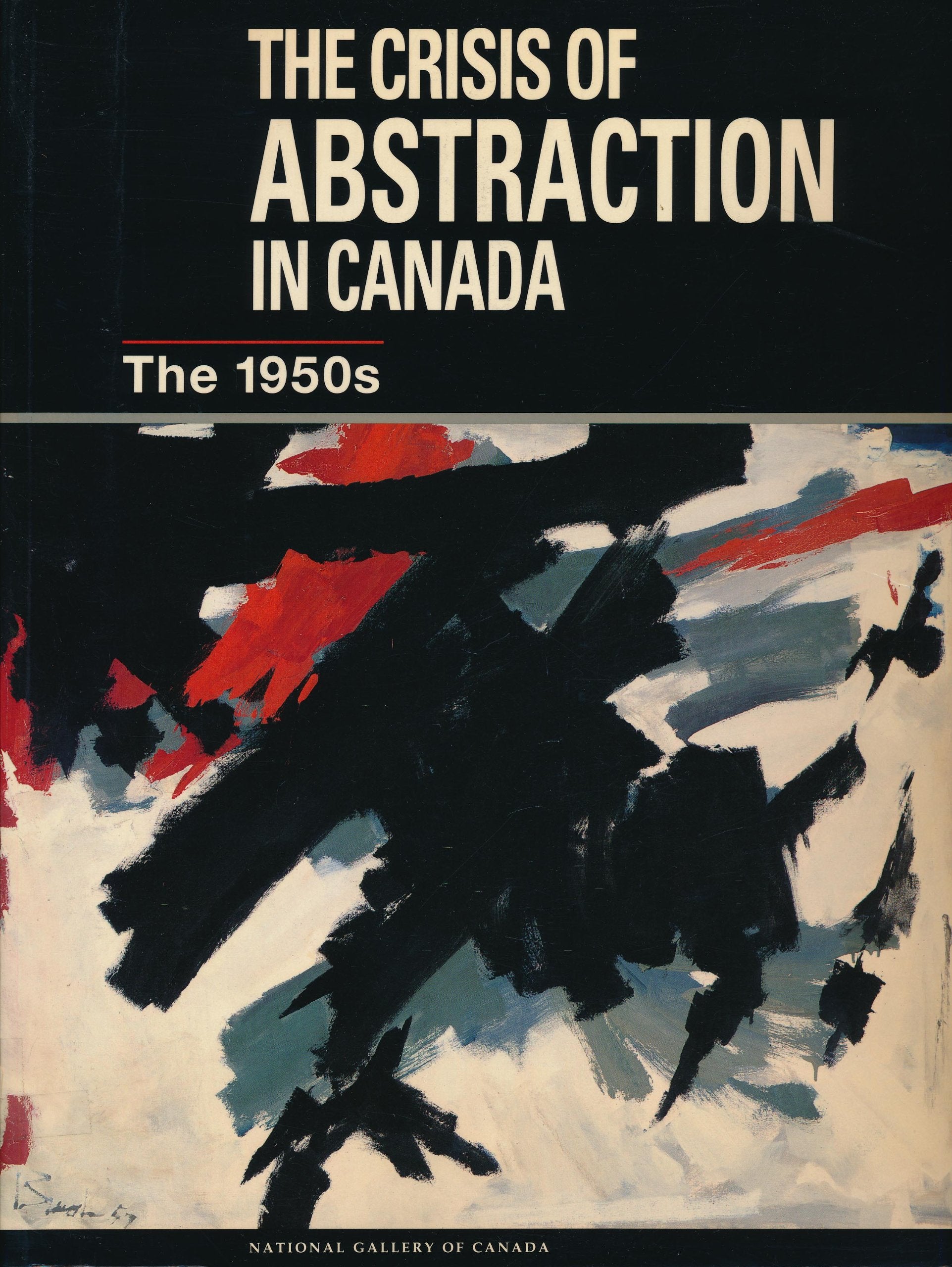The Crisis of Abstraction in Canada: The 1950s,New