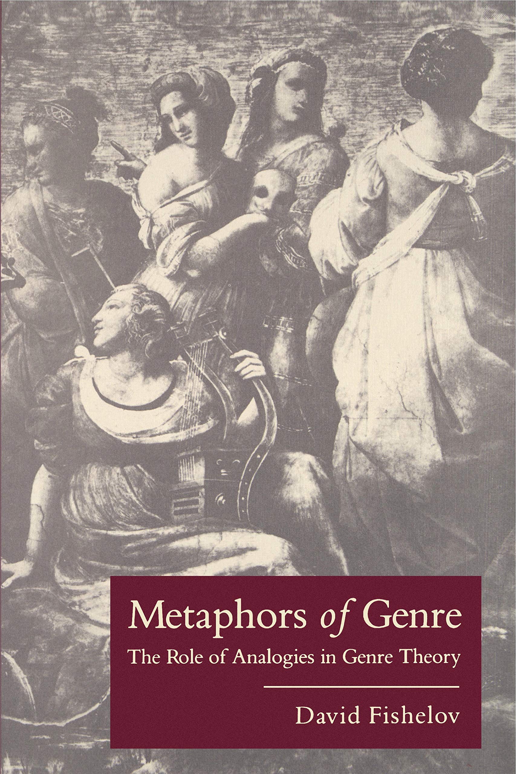 Metaphors Of Genre: The Role Of Analogies In Genre Theory
