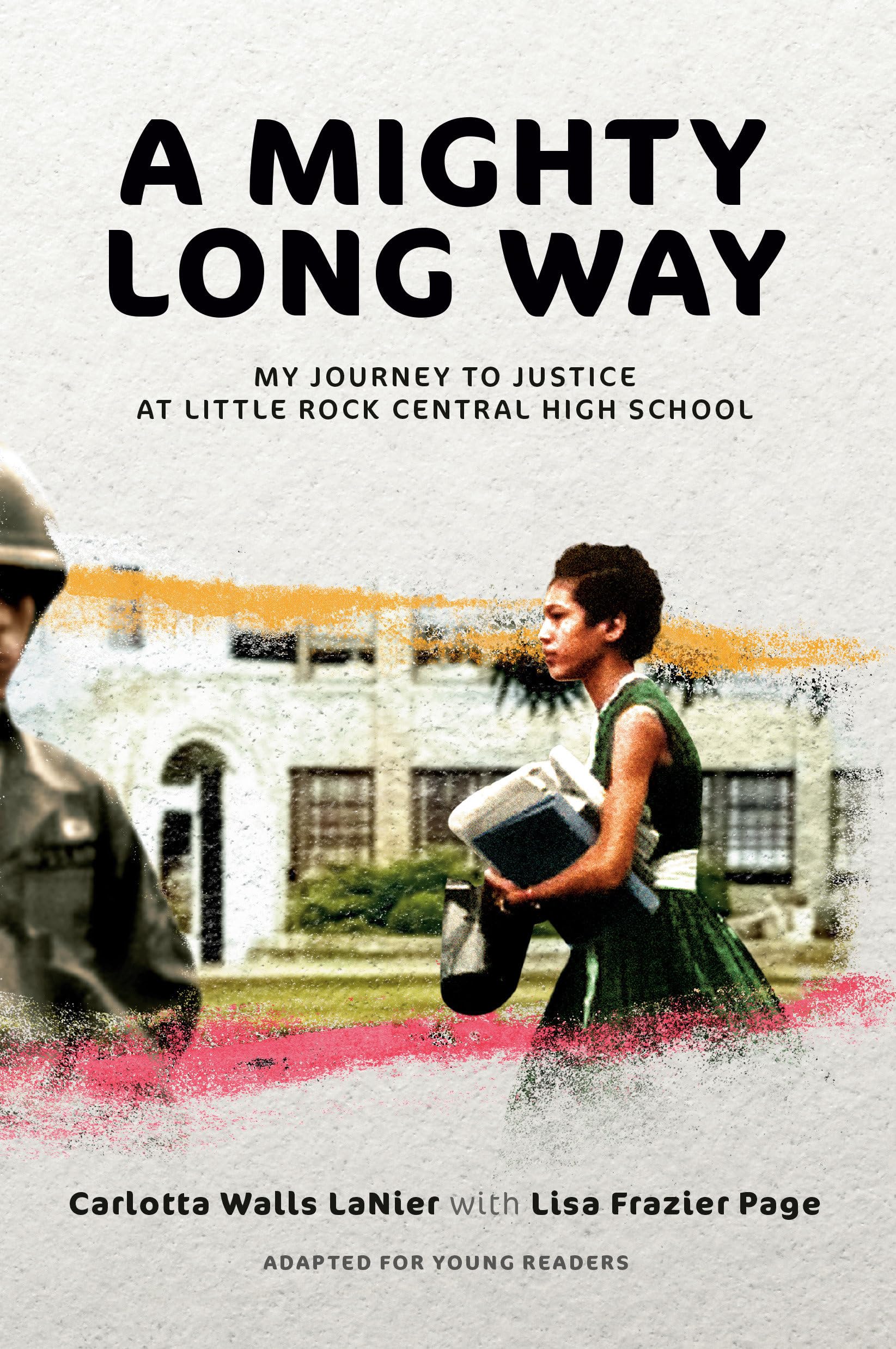 A Mighty Long Way (Adapted For Young Readers): My Journey To Justice At Little Rock Central High School,Used