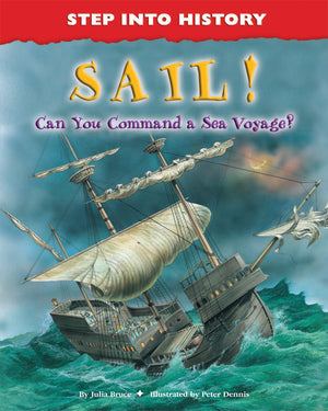 Sail!: Can You Command a Sea Voyage? (Step into History),Used