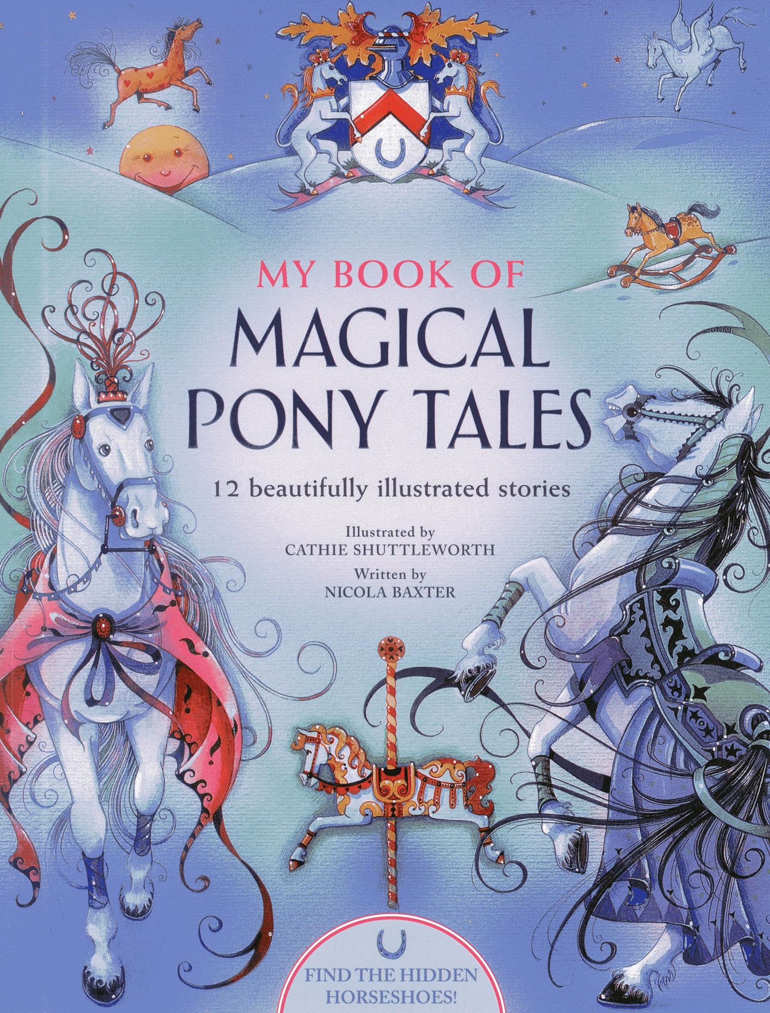 My Book Of Magical Pony Tales: 12 Beautifully Illustrated Stories,Used