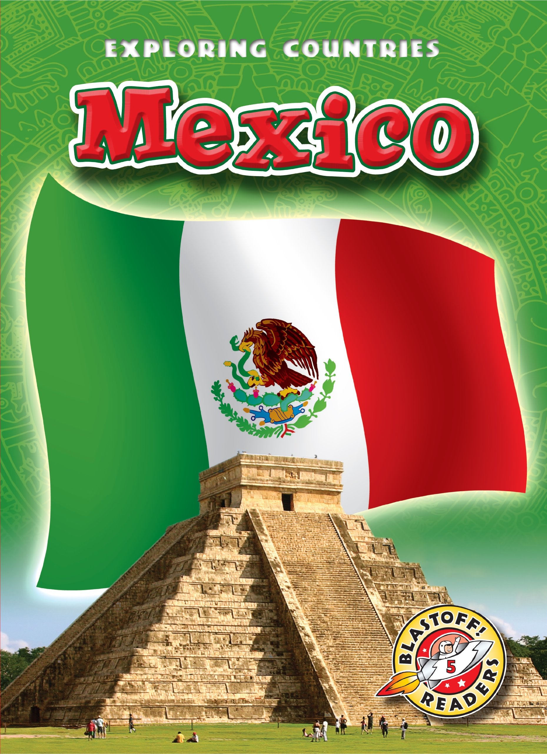 Mexico (Blastoff! Readers: Exploring Countries) (Blastoff Readers. Level 5),Used