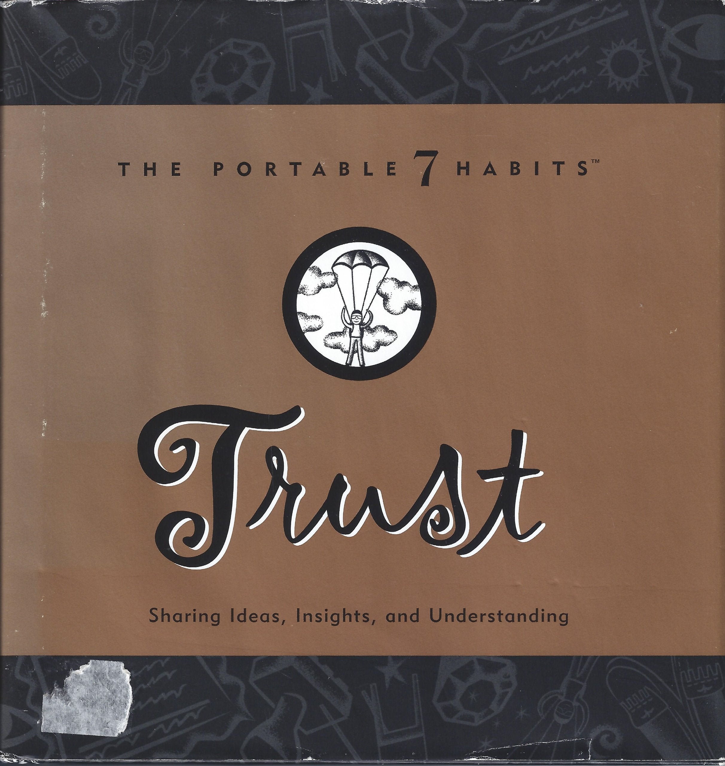 Trust: Sharing Ideas, Insights, And Understanding (The Portable 7 Habits),Used