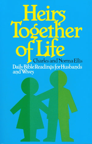 Heirs Together of Life: Daily Bible Readings for Husbands and Wives,Used