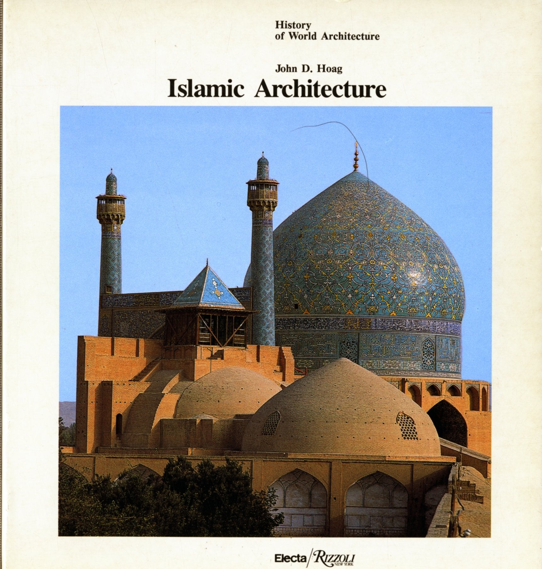 Islamic Architecture (History of World Architecture),New