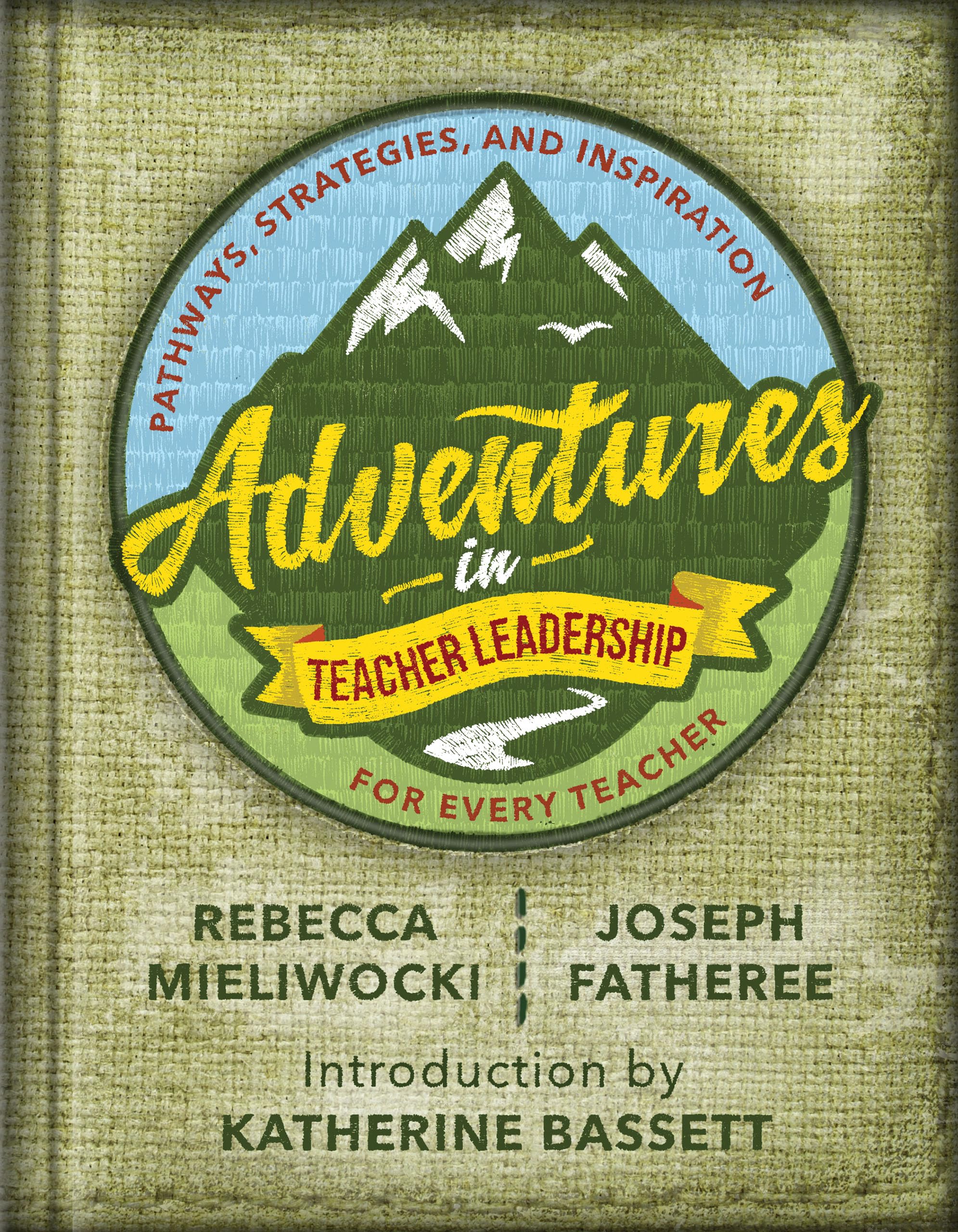 Adventures in Teacher Leadership: Pathways, Strategies, and Inspiration for Every Teacher,Used