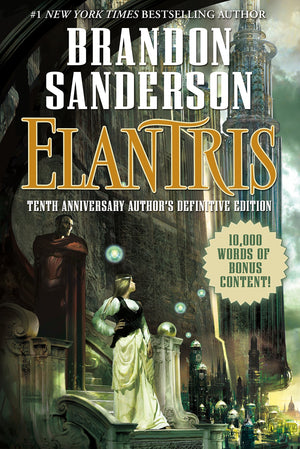 Elantris: Tenth Anniversary Author s Definitive Edition