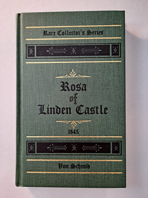 Rosa of Linden Castle: A tale for parents and children (Rare collector's series),Used