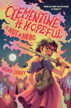 Clementine H. Hopeful Is Not A Hero (Better School)