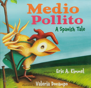 Medio Pollito: A Spanish Tale,Used