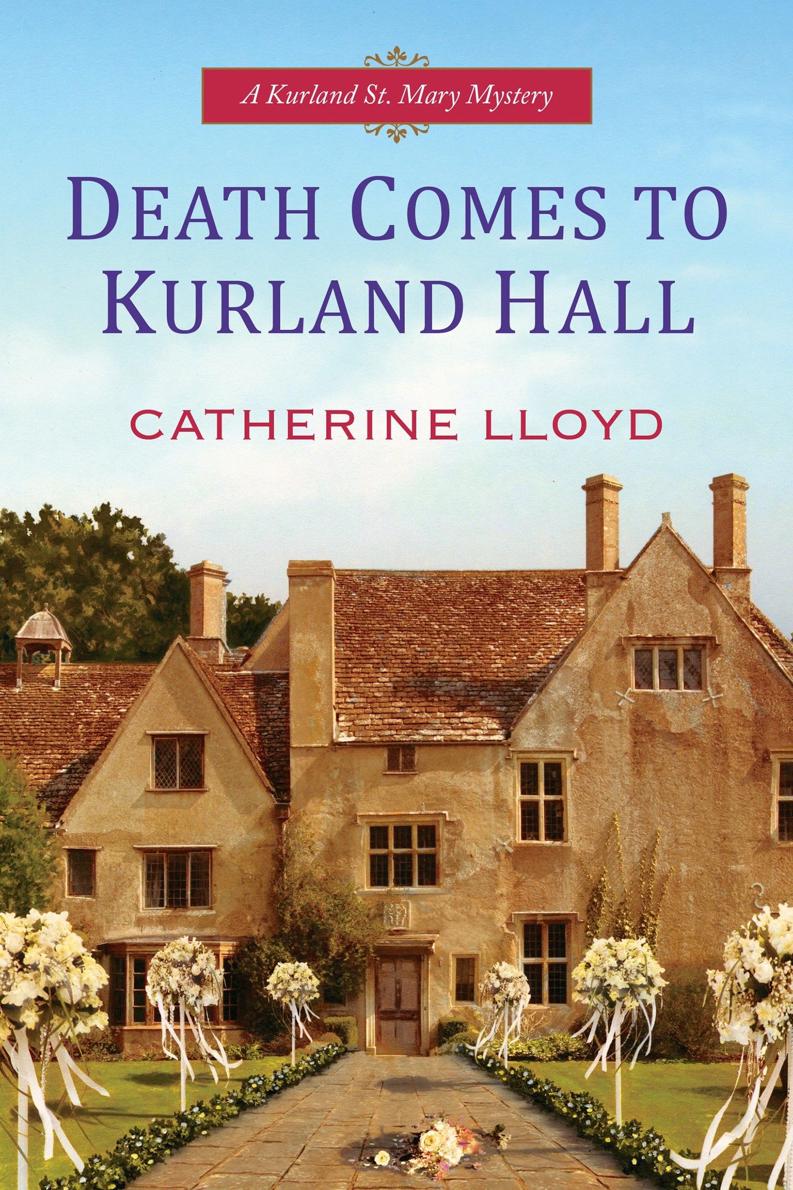 Death Comes To Kurland Hall (A Kurland St. Mary Mystery)