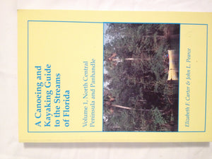 Canoeing and Kayaking Guide to the Streams of Florida: North Central Peninsula and Panhandle,Used