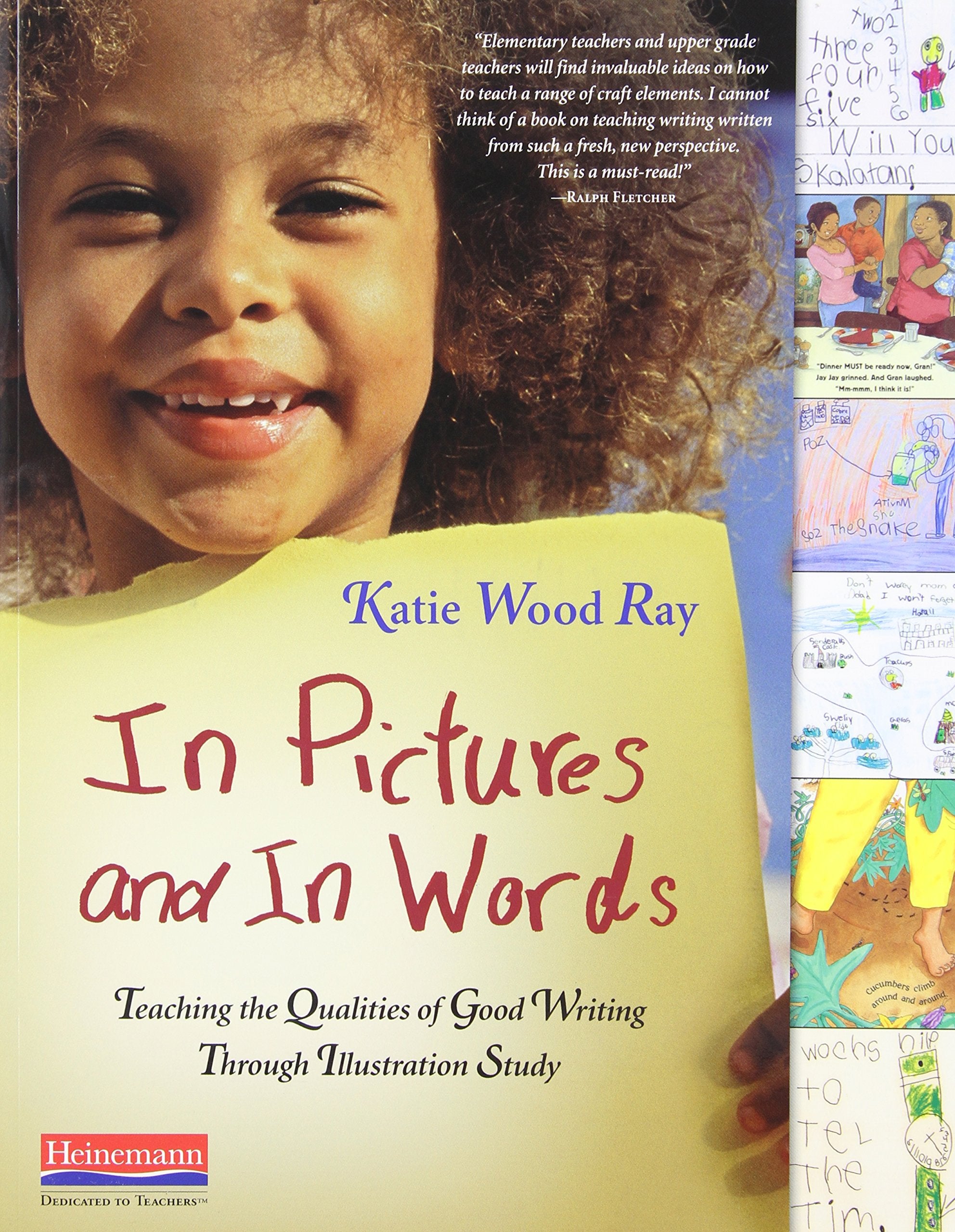 In Pictures And In Words: Teaching The Qualities Of Good Writing Through Illustration Study