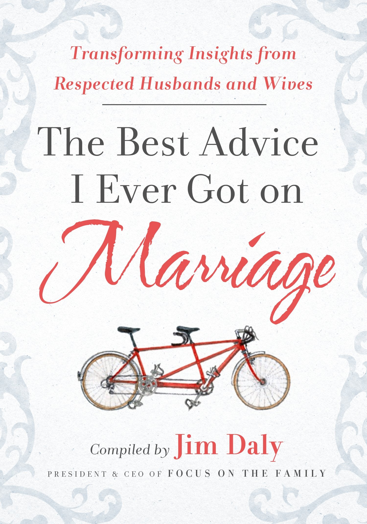 The Best Advice I Ever Got on Marriage: Transforming Insights from Respected Husbands & Wives,Used