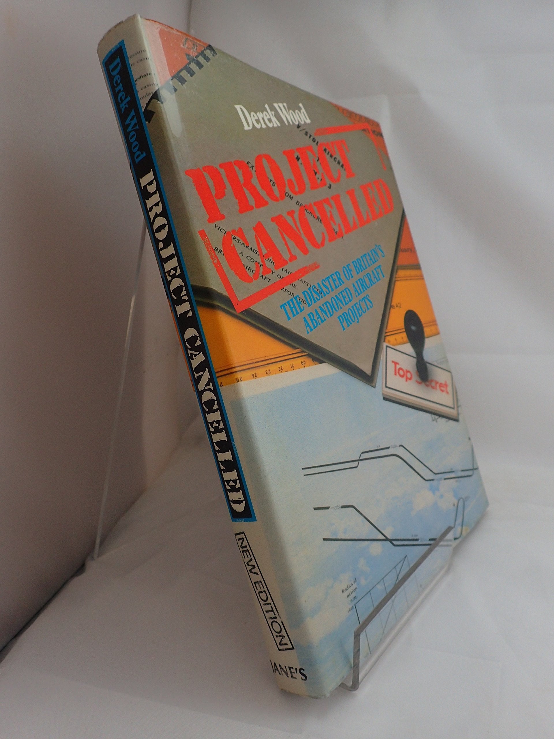 Project Cancelled: Disaster of Britain's Abandoned Aircraft Projects,New