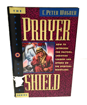 Prayer Shield: How to Intercede for Pastors, Christian Leaders, and Others on the Spiritual Frontlines (The Prayer Warrior Serie,Used
