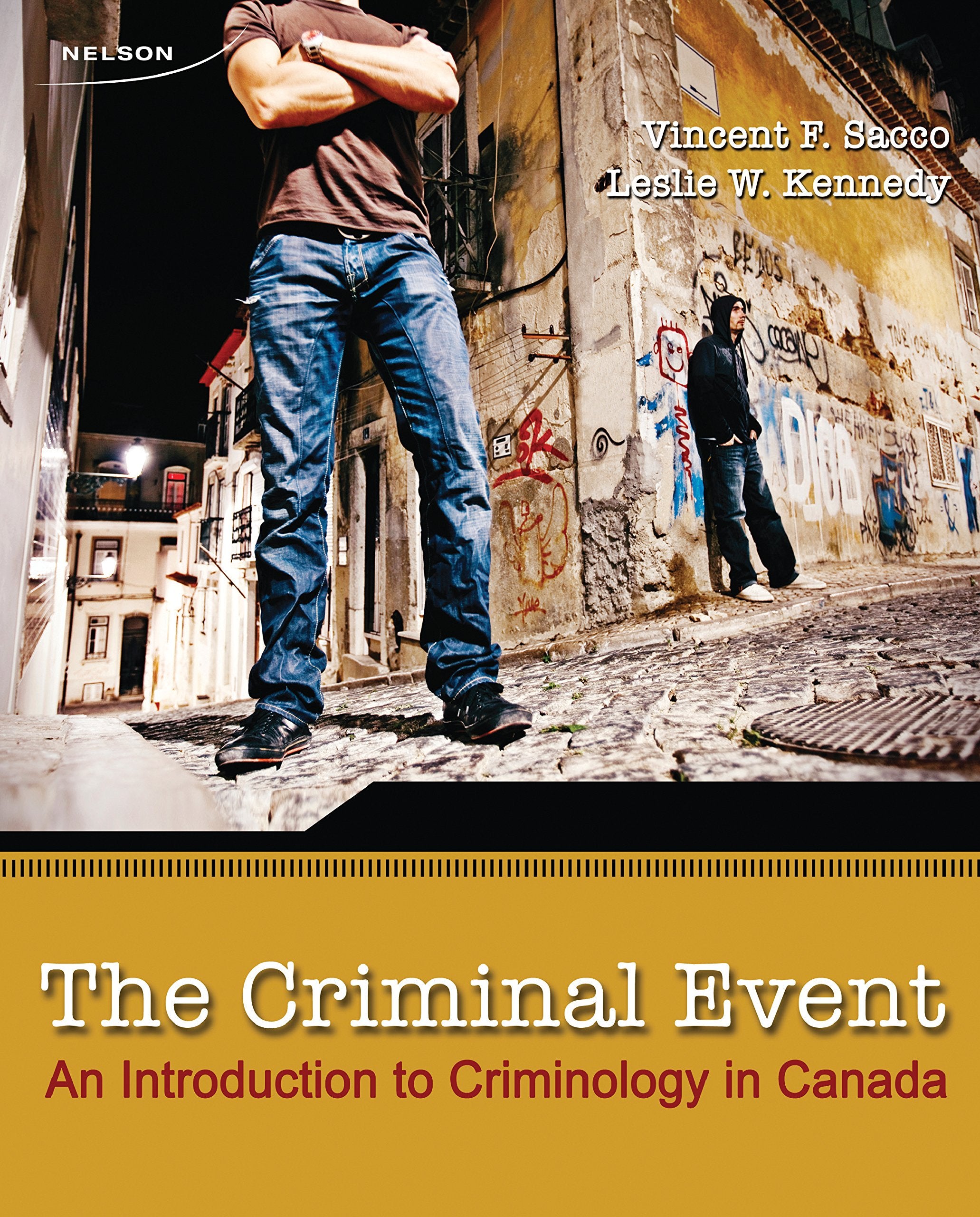 Criminal Event An Introduction to Criminology in Canada,Used