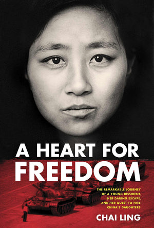 A Heart for Freedom: The Remarkable Journey of a Young Dissident, Her Daring Escape, and Her Quest to Free China's Daughters,Used