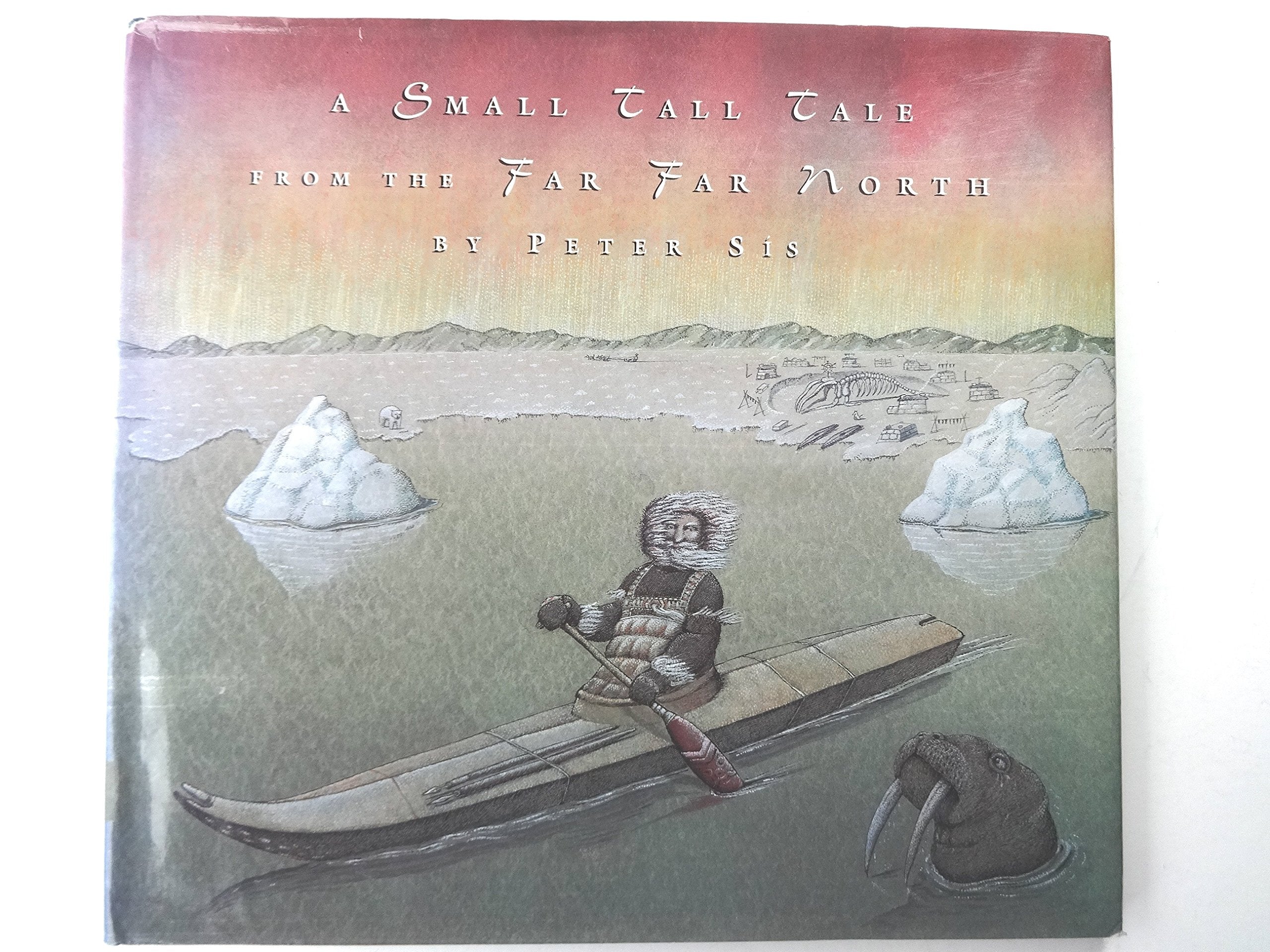A Small Tall Tale from the Far Far North: (New York Times Best Illustrated Book of the Year, ALA Notable Children's Book; Eskimo,Used