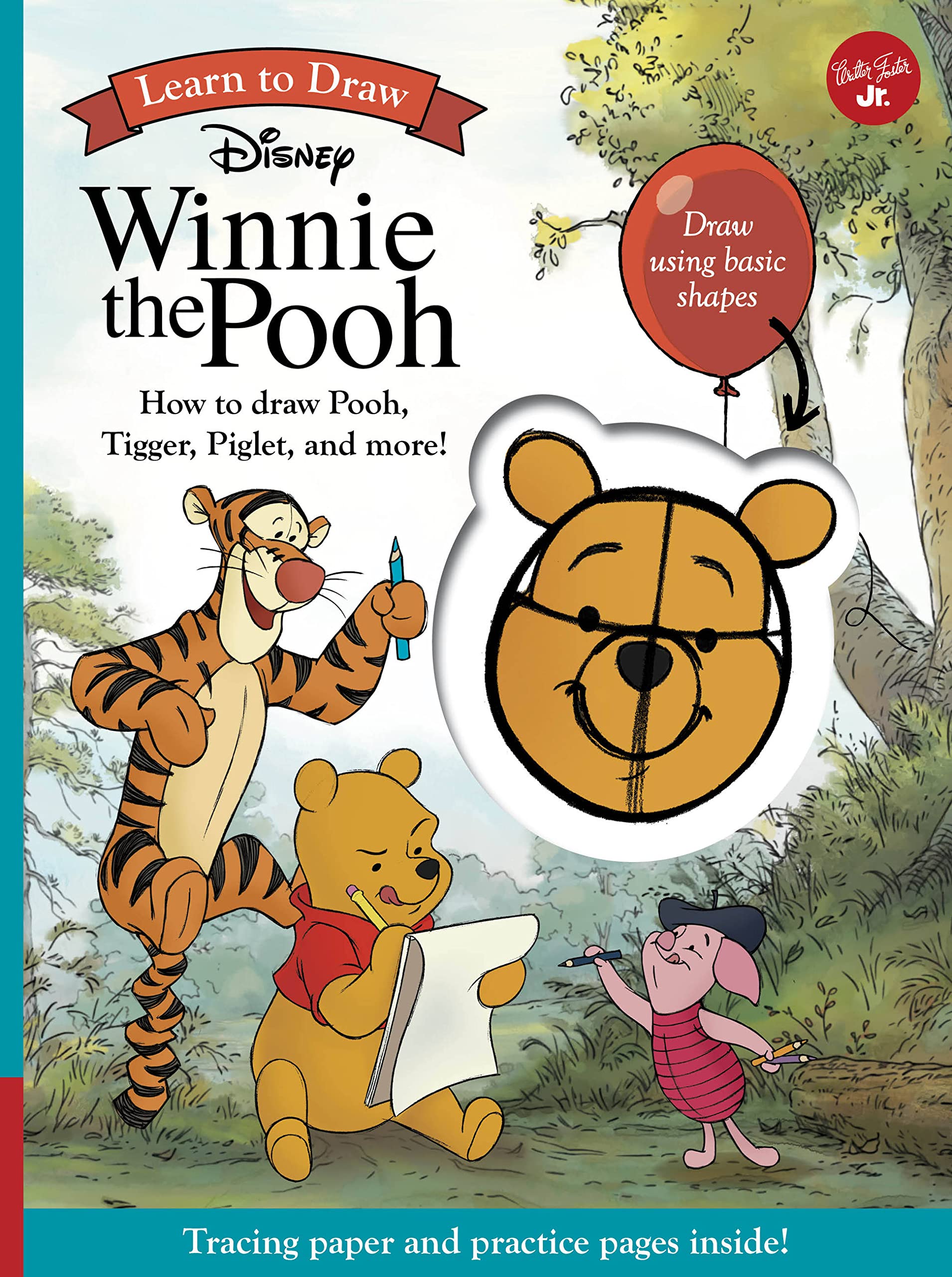 Learn To Draw Disney Winnie The Pooh: How To Draw Pooh, Tigger, Piglet, And More!