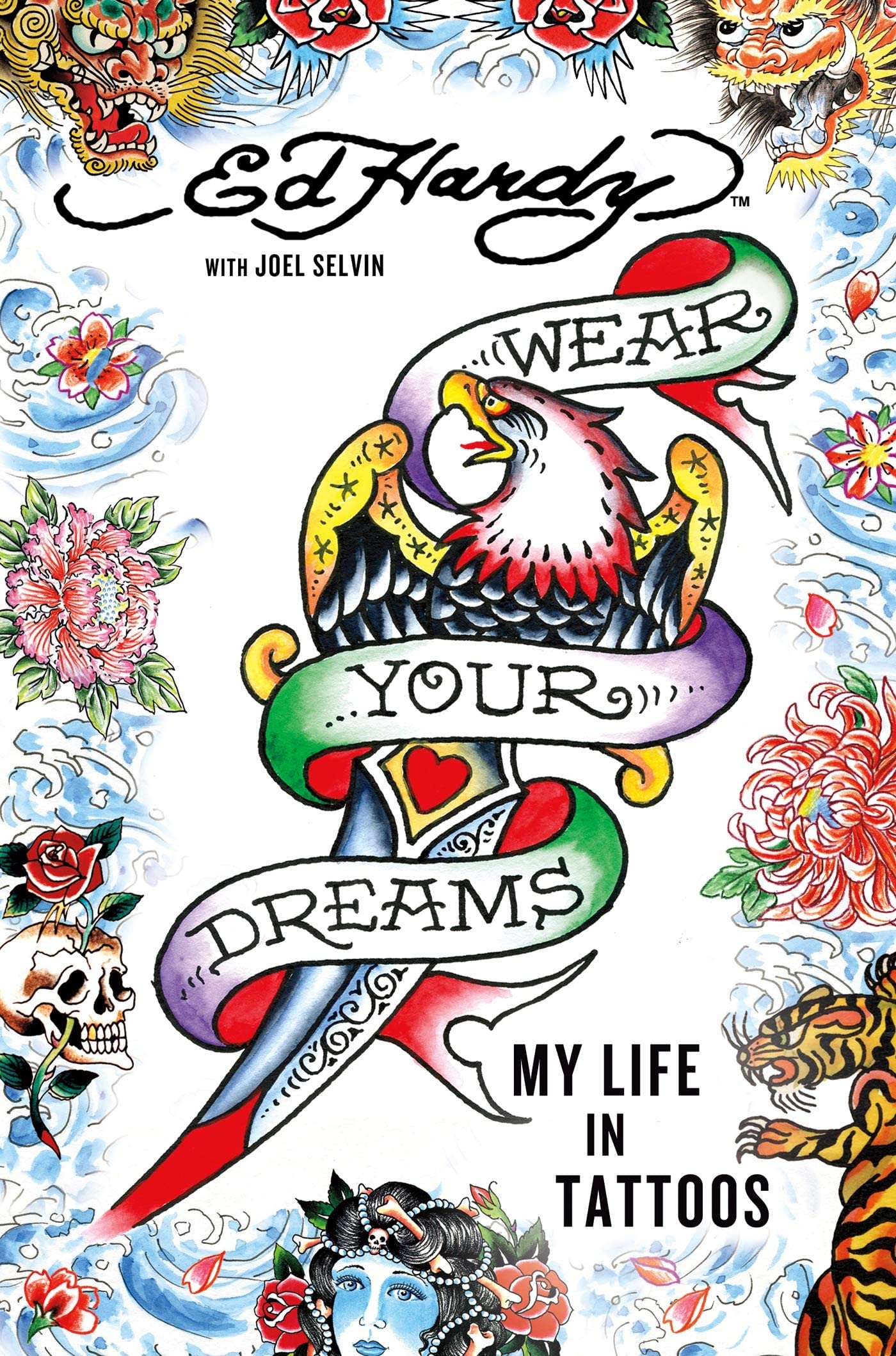 Wear Your Dreams: My Life in Tattoos,Used