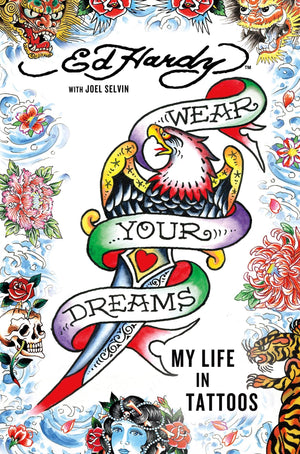 Wear Your Dreams: My Life in Tattoos,Used