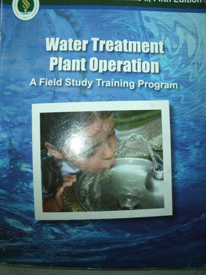 Water Treatment Plant Operation: A Field Study Training Program,New