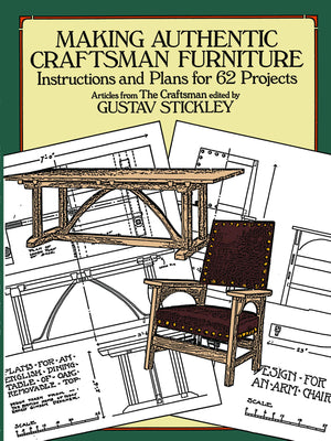 Making Authentic Craftsman Furniture: Instructions and Plans for 62 Projects (Dover Crafts: Woodworking),Used