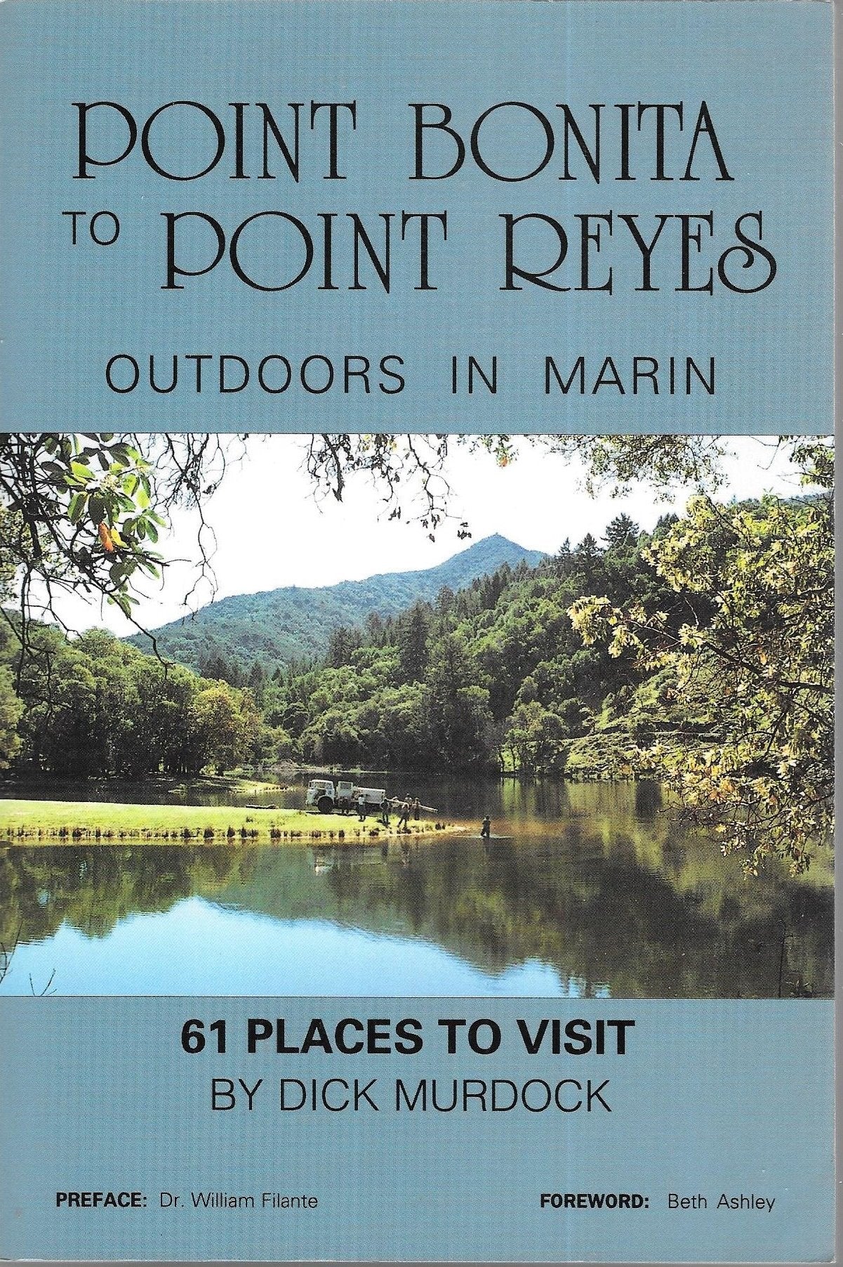 Point Bonita to Point Reyes: Outdoors in Marin : 61 Places to Visit,Used