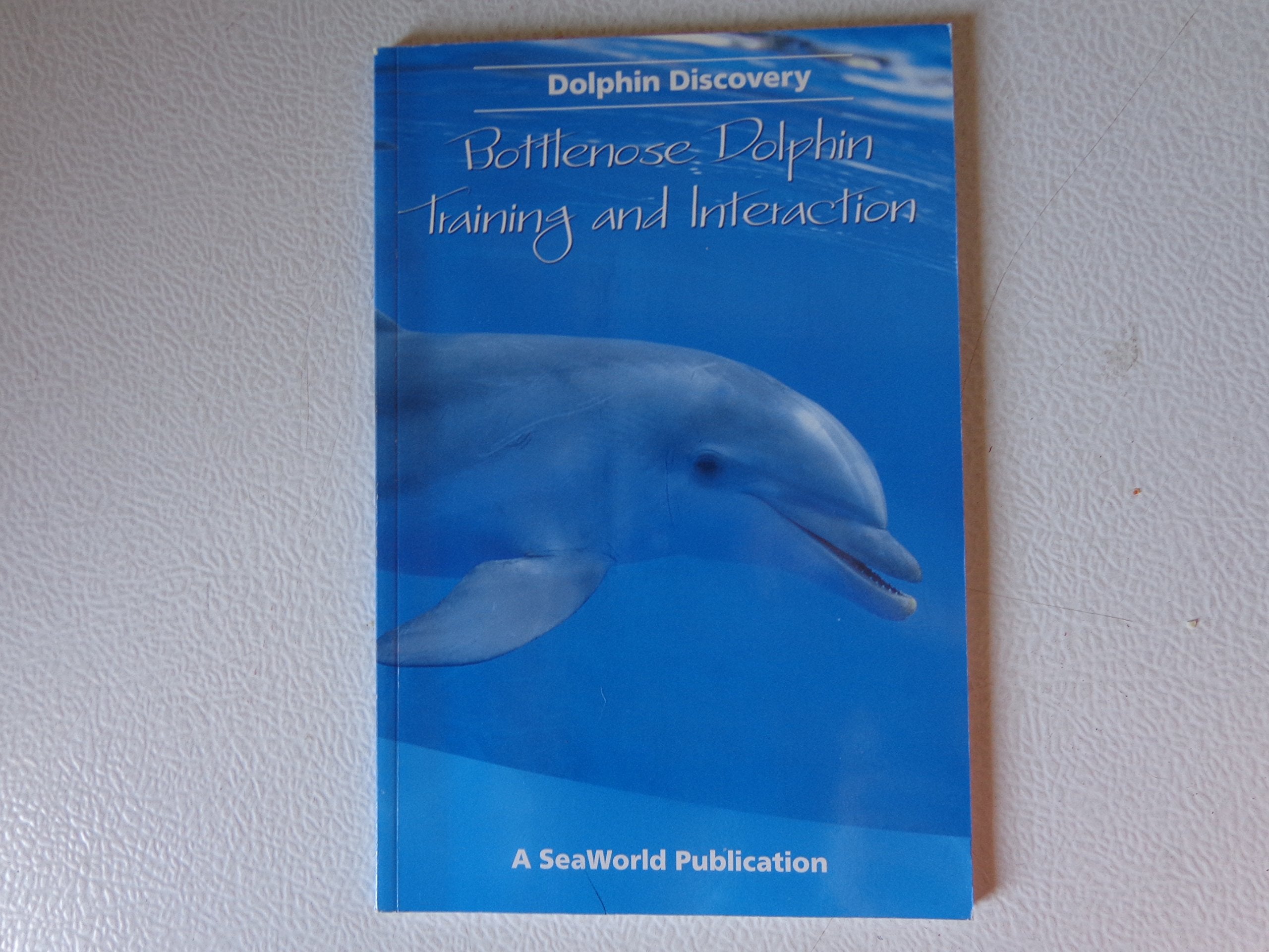 Dolphin Discovery: Bottlenose Dolphin Training and Interaction (The Seaworld Education Ser),Used