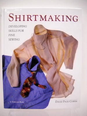Shirtmaking: Developing Skills For Fine Sewing