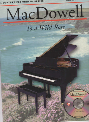 Macdowell: To A Wild Rose: Concert Performer Series,Used