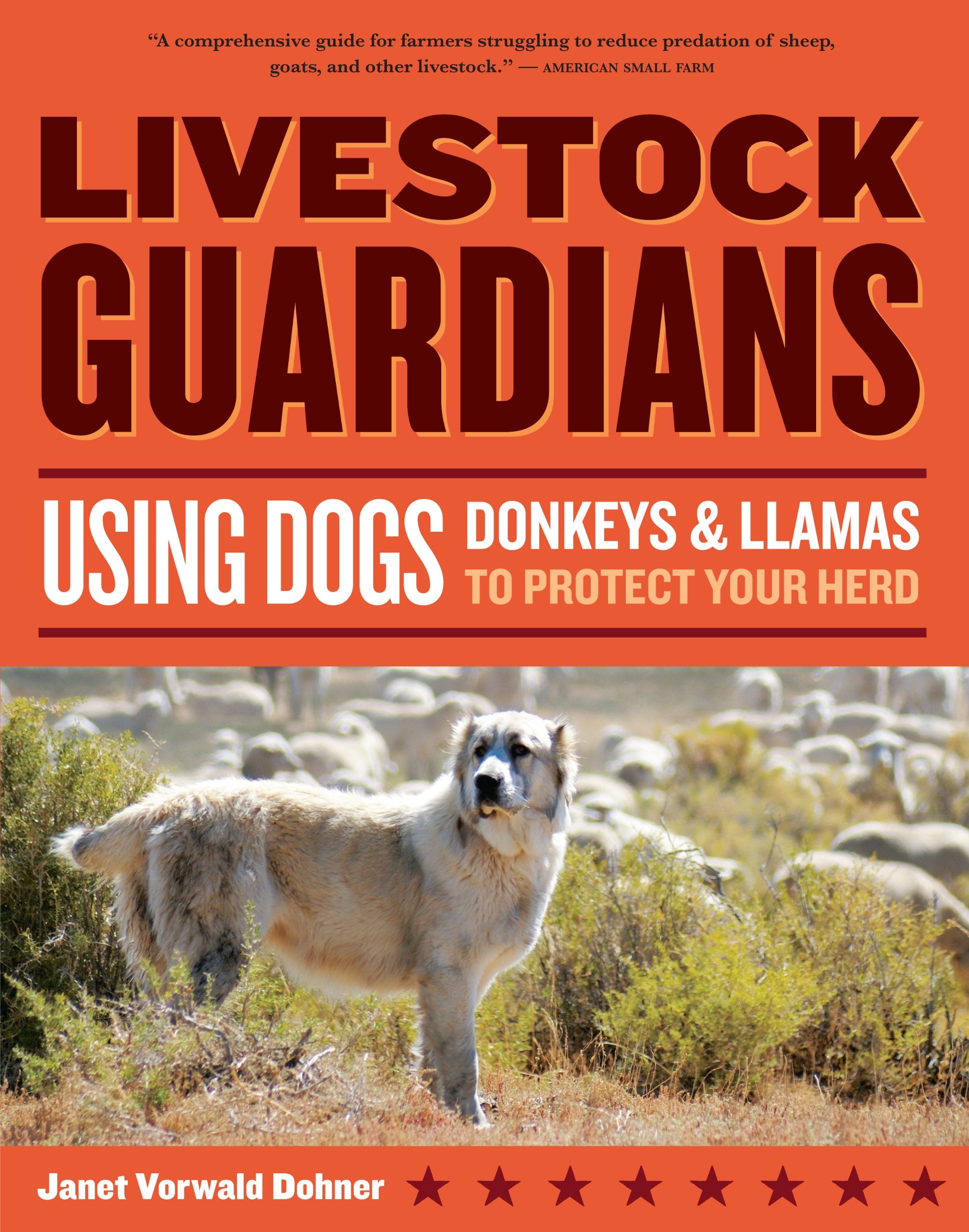 Livestock Guardians: Using Dogs, Donkeys, and Llamas to Protect Your Herd (Storey's Working Animals),Used