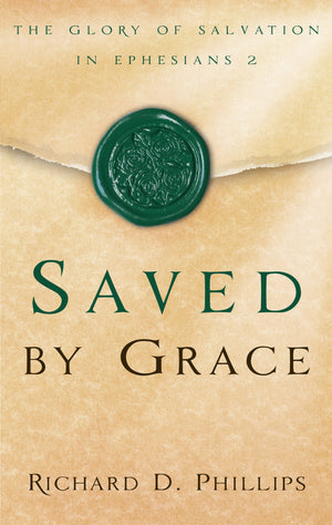 Saved by Grace: The Glory of Salvation in Ephesians 2,Used