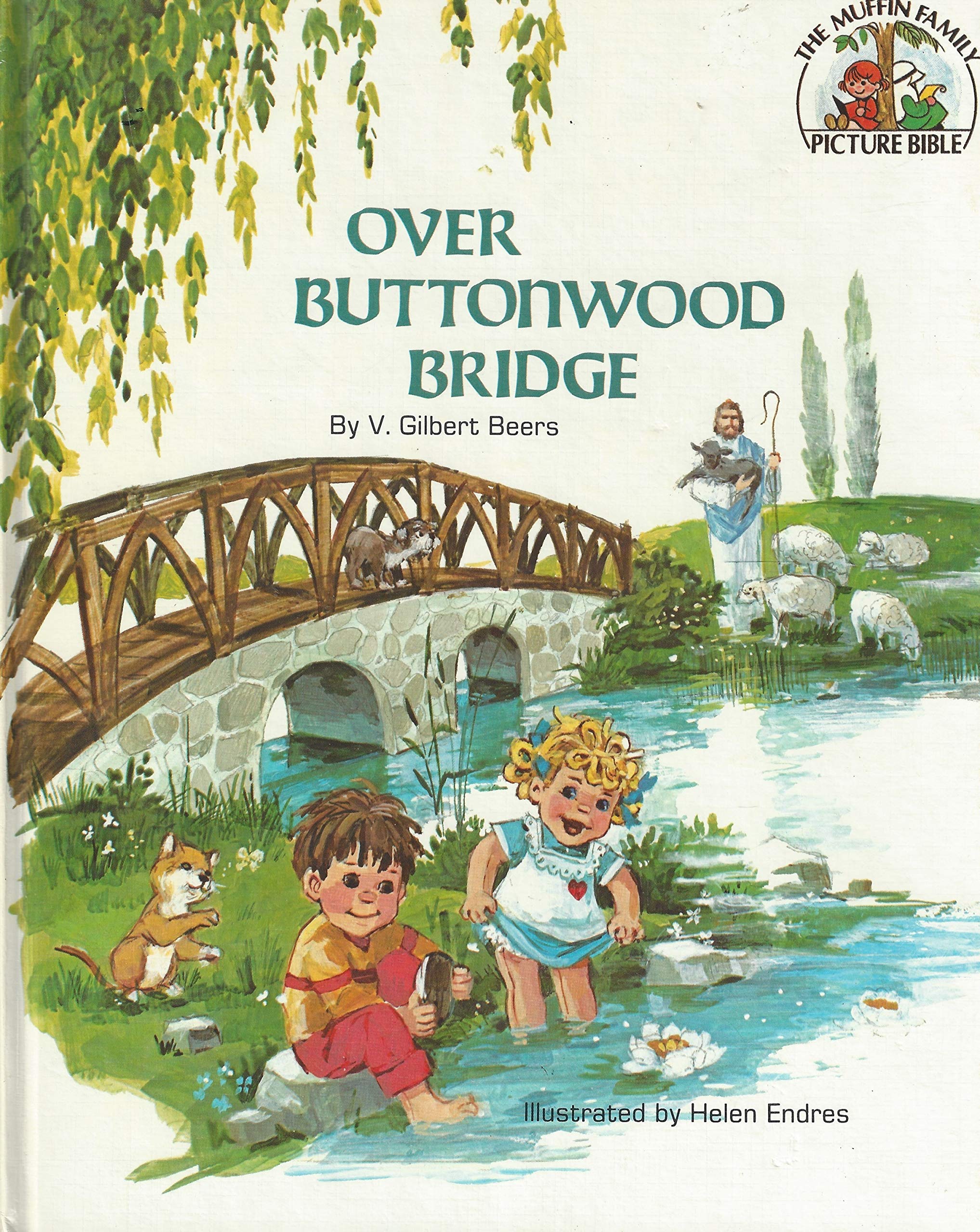 Over Buttonwood Bridge (The Muffin Family Picture Bible),New