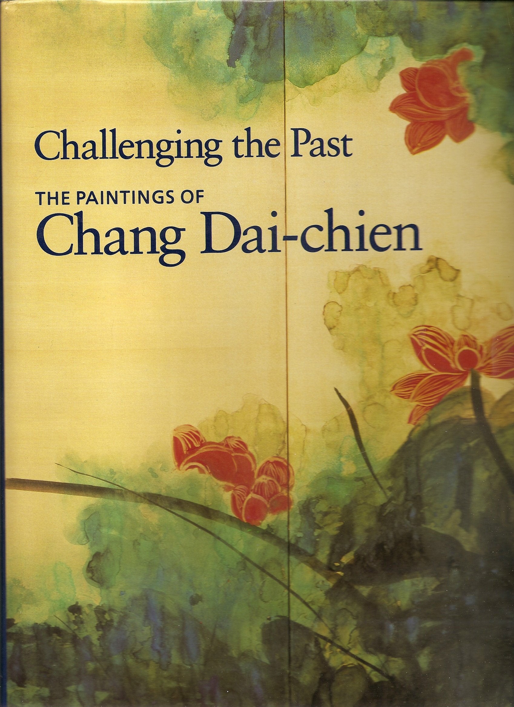 Challenging the Past: The Paintings of Chang DaiChien,Used