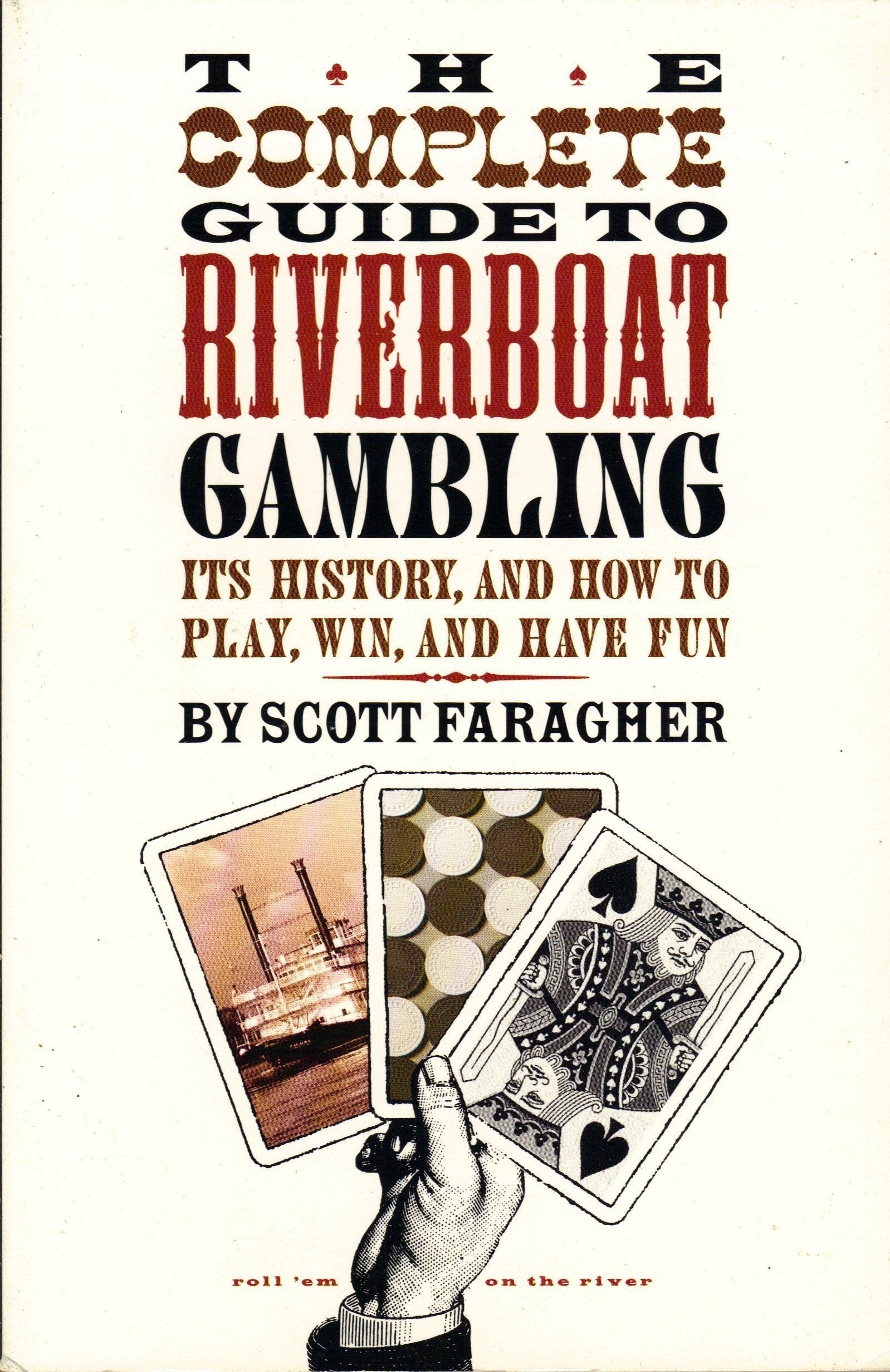 The Complete Guide to Riverboat Gambling: Its History, and How to Play, Win, and Have Fun,Used