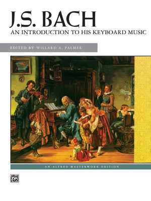 J.S. Bach : An introduction to his Keyboard Music (Alfred Masterwork Edition),Used