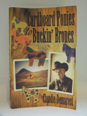 Cardboard Ponies to Buckin' Broncs,Used