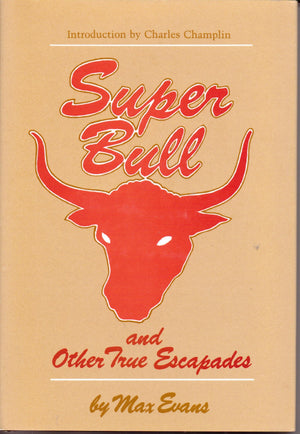 SUPER BULL AND OTHER TRUE ESCAPADES.,New