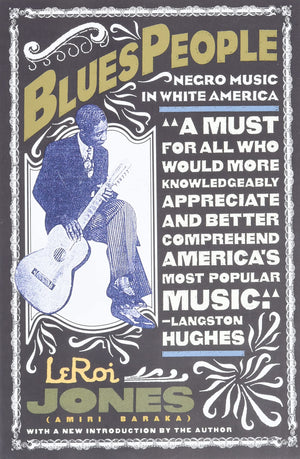 Blues People: Negro Music In White America