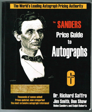 The Sanders Price Guide to Autographs: The World's Leading Autograph Pricing Authority, Sixth Edition,New