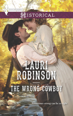 The Wrong Cowboy: A Mailorder Bride Romance (Harlequin Historical),Used