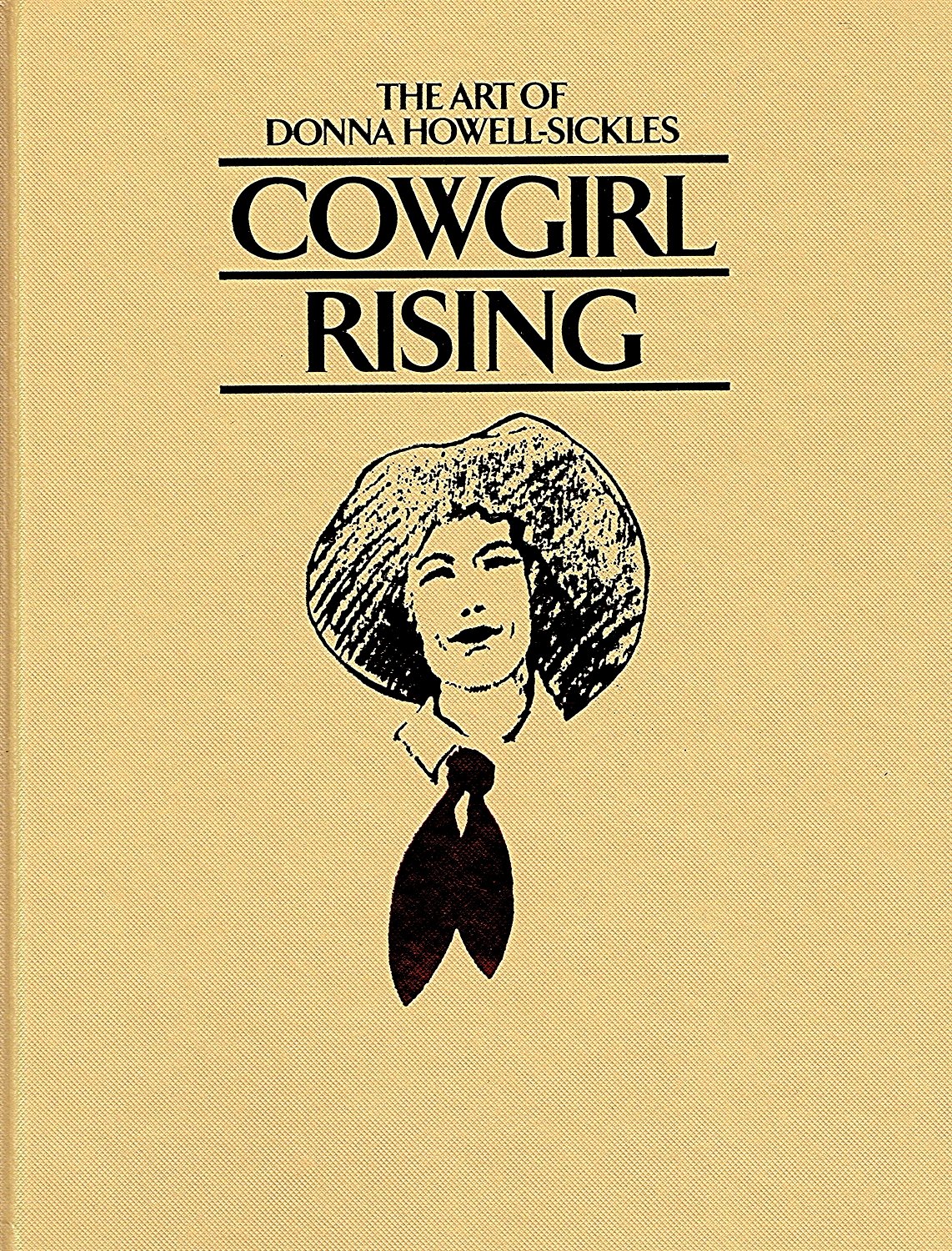Cowgirl Rising: The Art of Donna HowellSickles,Used