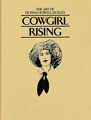 Cowgirl Rising: The Art of Donna HowellSickles,Used