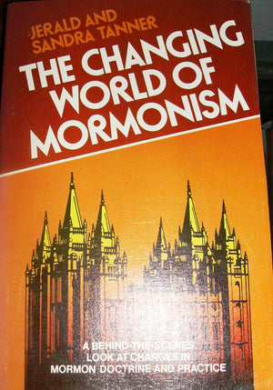 The Changing World of Mormonism,New