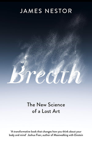 Breath: The Lost Art And Science Of Our Most Misunderstood Function-used