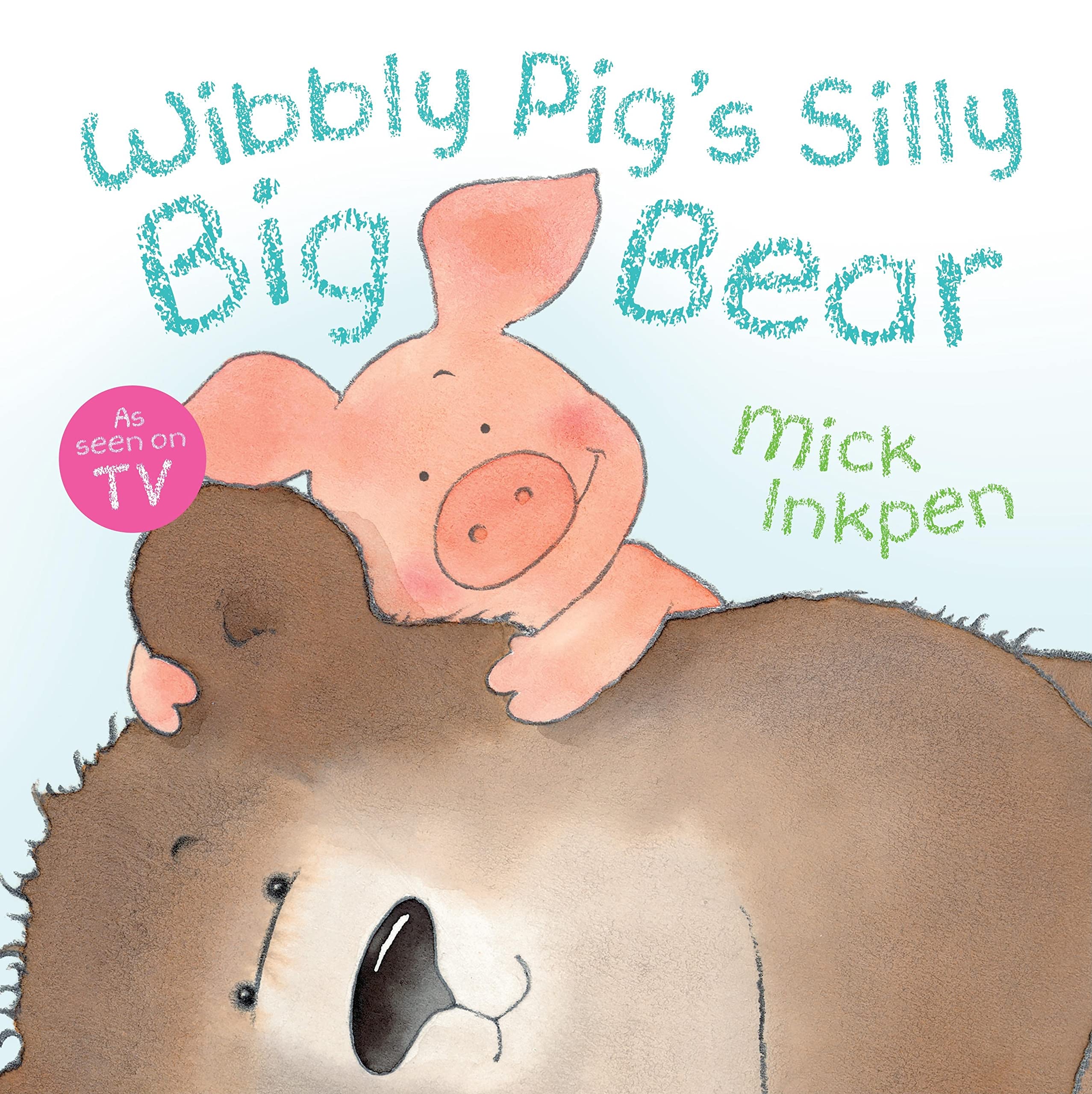 Wibbly Pig'S Silly Big Bear