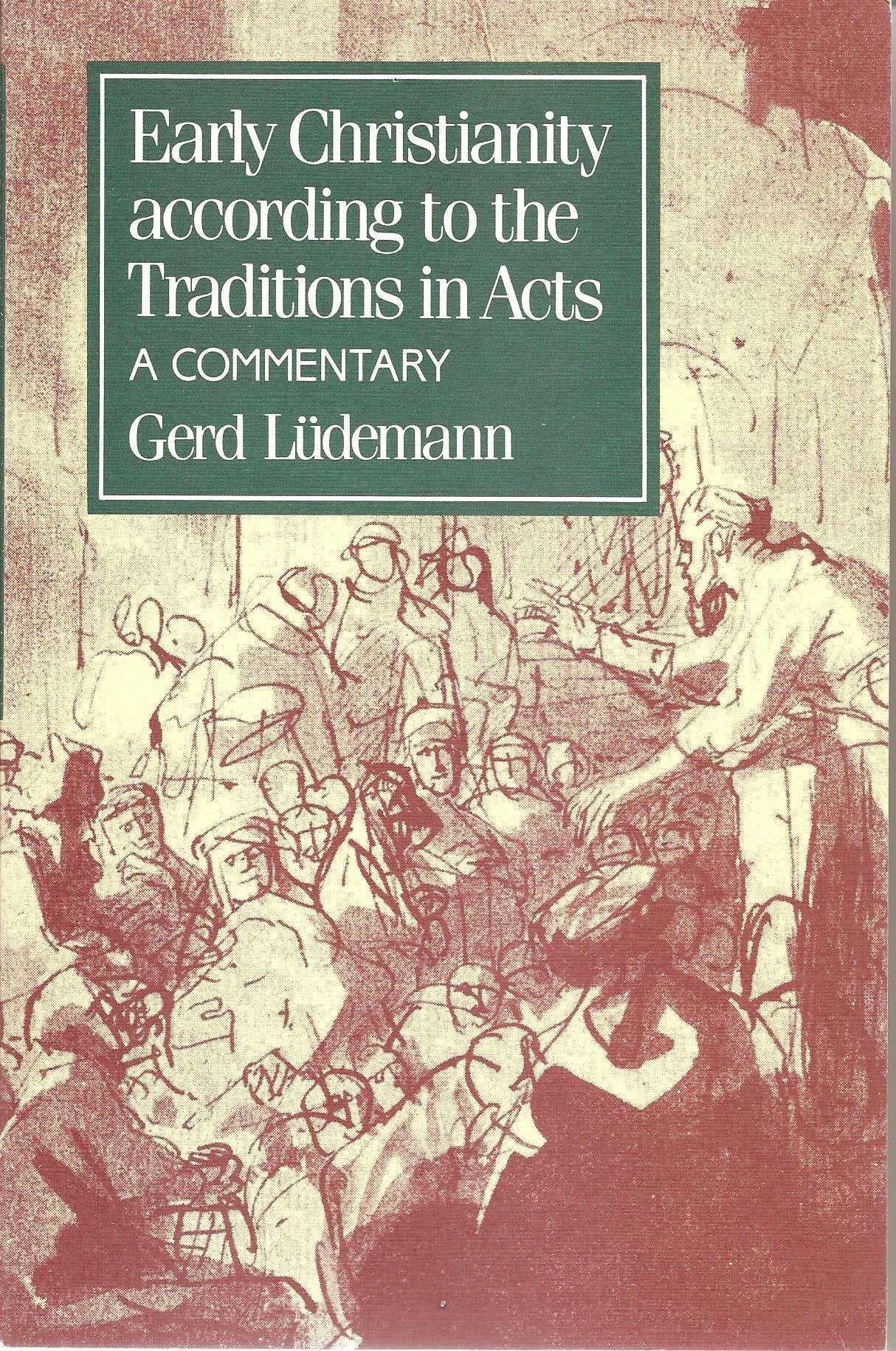 Early Christianity According to the Traditions in Acts: A Commentary,Used